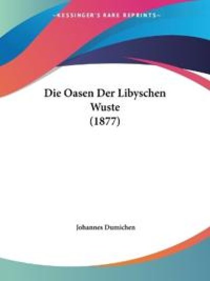 Dumichen, J: Oasen Der Libyschen Wuste (1877)