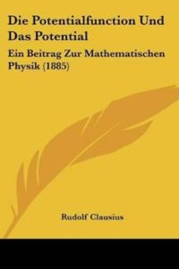 Clausius, R: Potentialfunction Und Das Potential