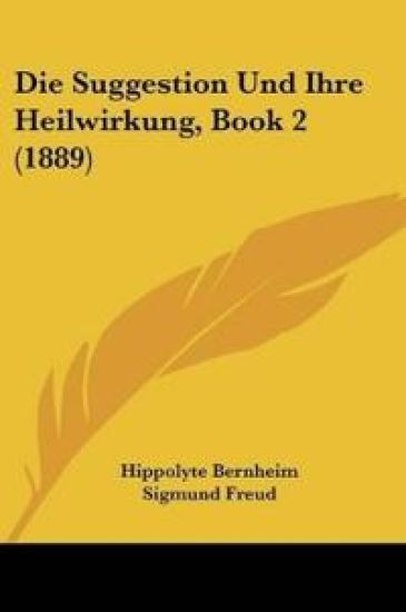 Bernheim, H: Suggestion Und Ihre Heilwirkung, Book 2 (1889)