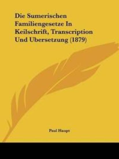 Haupt, P: Sumerischen Familiengesetze In Keilschrift, Transc