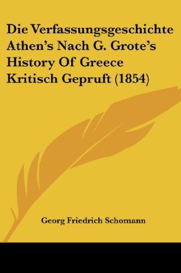 Schomann, G: Verfassungsgeschichte Athen's Nach G. Grote's H