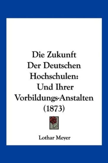 Meyer, L: Zukunft Der Deutschen Hochschulen