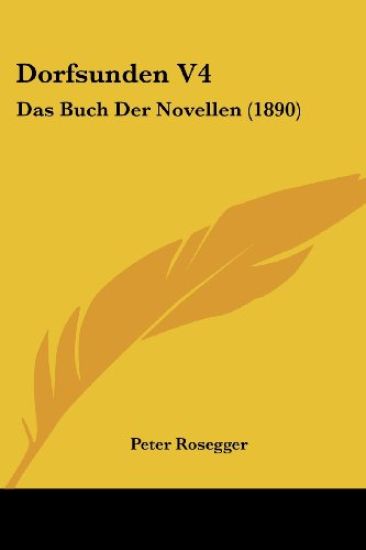 Rosegger, P: Dorfsunden V4