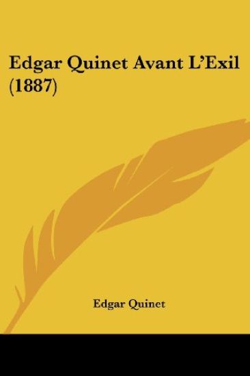 Edgar Quinet Avant L'Exil (1887)