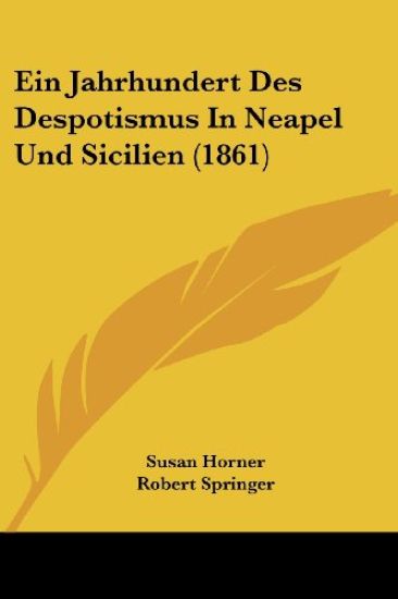 Horner, S: Jahrhundert Des Despotismus In Neapel Und Sicilie