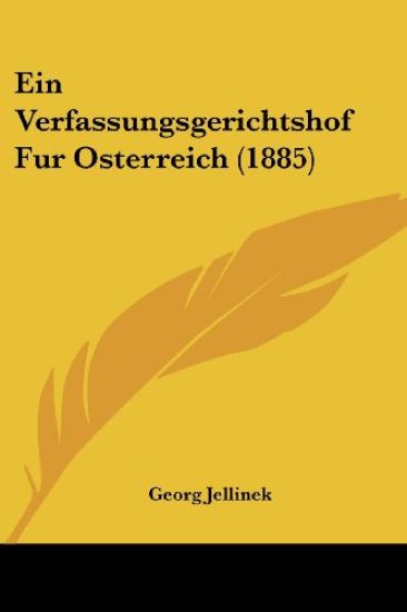 Jellinek, G: Verfassungsgerichtshof Fur Osterreich (1885)