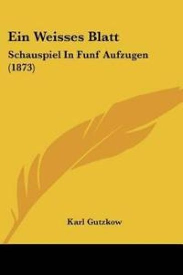 Gutzkow, K: Weisses Blatt