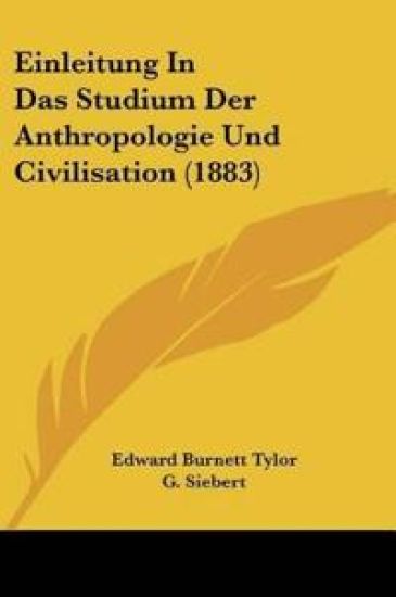 Tylor, E: Einleitung In Das Studium Der Anthropologie Und Ci