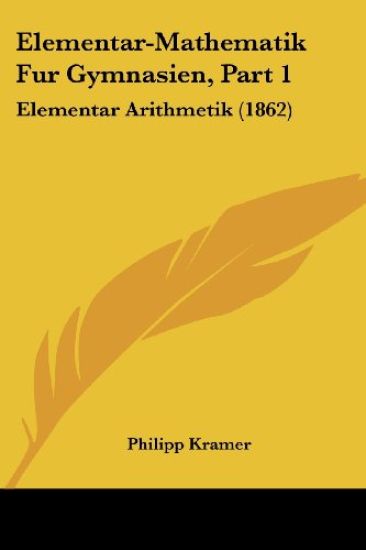 Kramer, P: Elementar-Mathematik Fur Gymnasien, Part 1