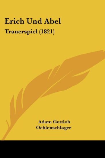 Oehlenschlager, A: Erich Und Abel