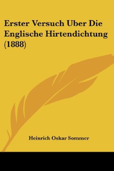 Sommer, H: Erster Versuch Uber Die Englische Hirtendichtung