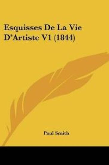 Esquisses De La Vie D'Artiste V1 (1844)
