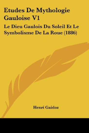 Etudes De Mythologie Gauloise V1
