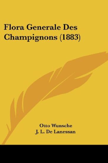 Flora Generale Des Champignons (1883)