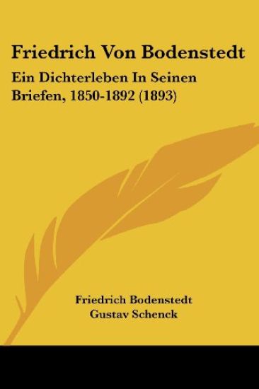 Bodenstedt, F: Friedrich Von Bodenstedt