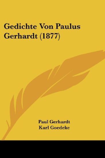 Gerhardt, P: Gedichte Von Paulus Gerhardt (1877)