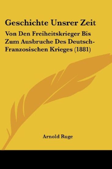 Ruge, A: Geschichte Unsrer Zeit