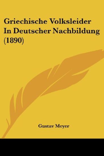 Meyer, G: Griechische Volksleider In Deutscher Nachbildung (