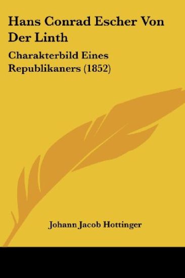 Hottinger, J: Hans Conrad Escher Von Der Linth