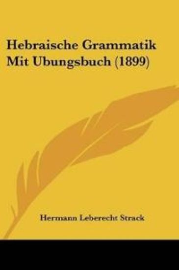 Strack, H: Hebraische Grammatik Mit Ubungsbuch (1899)