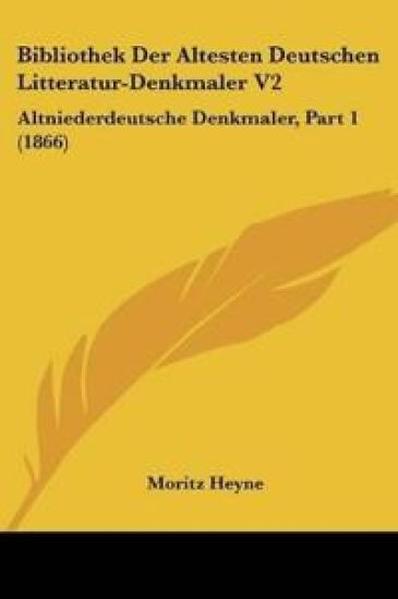 Heyne, M: Bibliothek Der Altesten Deutschen Litteratur-Denkm