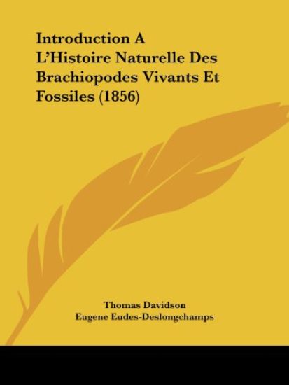 Introduction A L'Histoire Naturelle Des Brachiopodes Vivants Et Fossiles (1856)