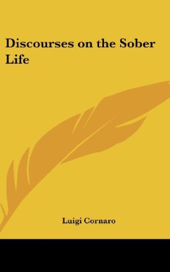 Cornaro, L: Discourses on the Sober Life