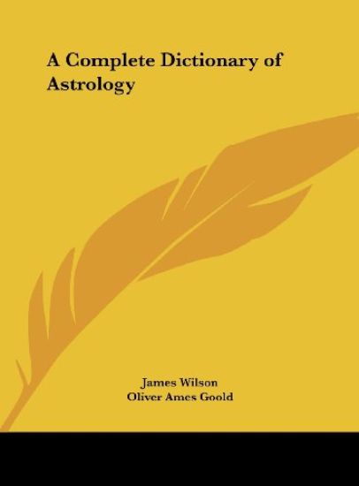 A Complete Dictionary of Astrology