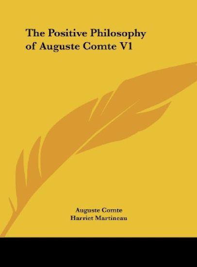 Comte, A: Positive Philosophy of Auguste Comte V1