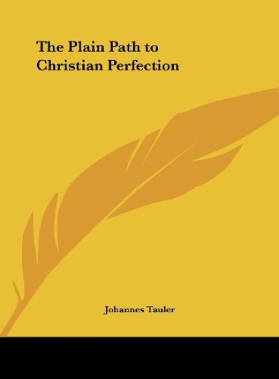 The Plain Path to Christian Perfection