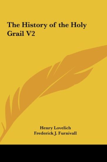 The History of the Holy Grail V2