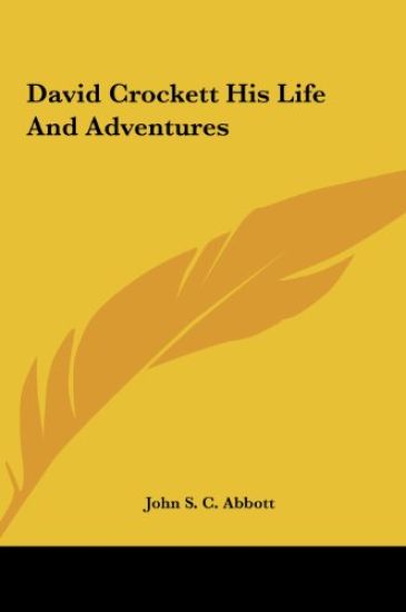 David Crockett His Life And Adventures – John S. C. Abbott, kirjan kansikuva