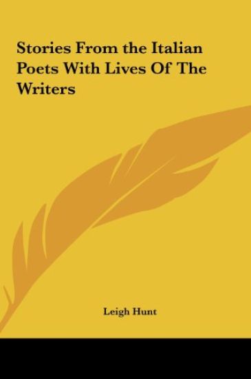 Stories From the Italian Poets With Lives Of The Writers – Leigh Hunt, kirjan kansikuva