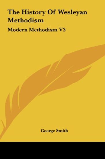 The History Of Wesleyan Methodism