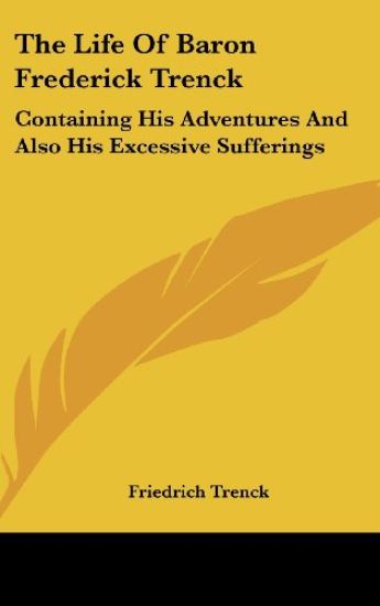 The Life Of Baron Frederick Trenck