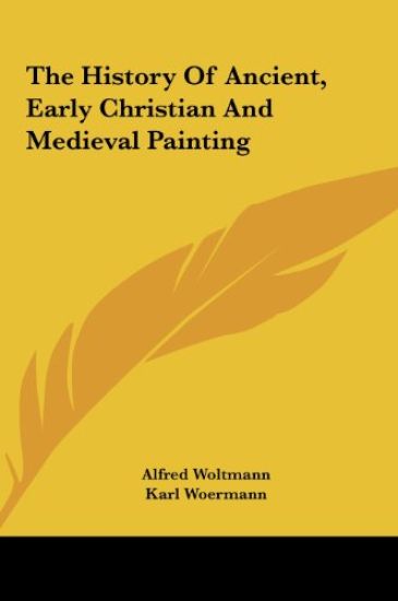 The History Of Ancient, Early Christian And Medieval Painting