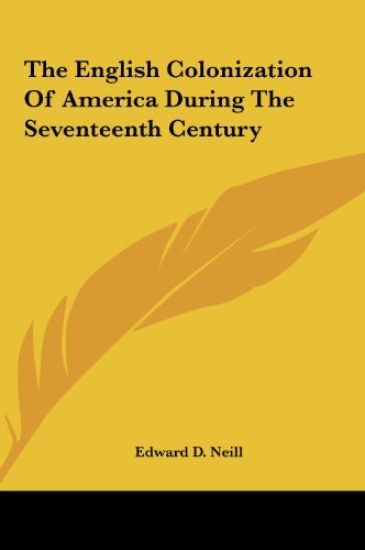 The English Colonization Of America During The Seventeenth Century