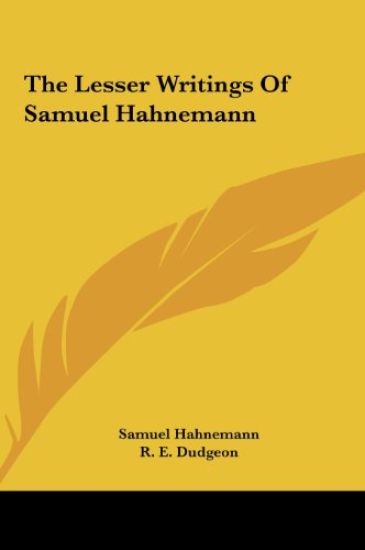 The Lesser Writings Of Samuel Hahnemann