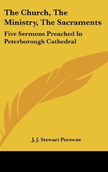The Church, The Ministry, The Sacraments