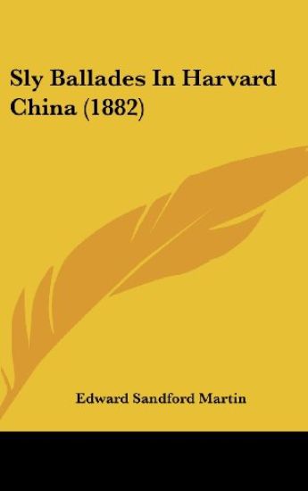 Sly Ballades In Harvard China (1882)