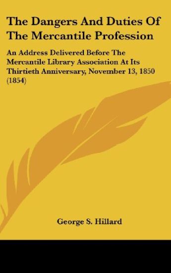 The Dangers And Duties Of The Mercantile Profession