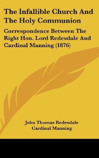 The Infallible Church And The Holy Communion