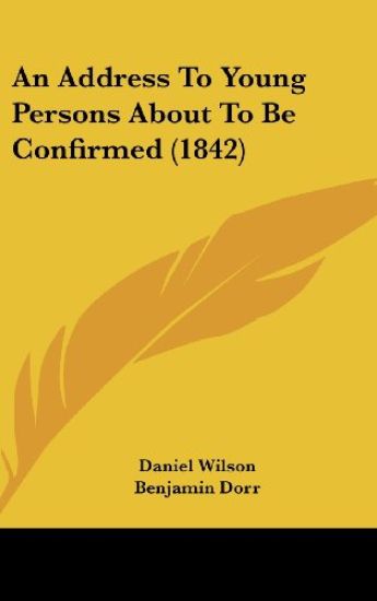 An Address To Young Persons About To Be Confirmed (1842)