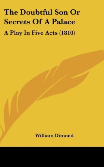 The Doubtful Son Or Secrets Of A Palace