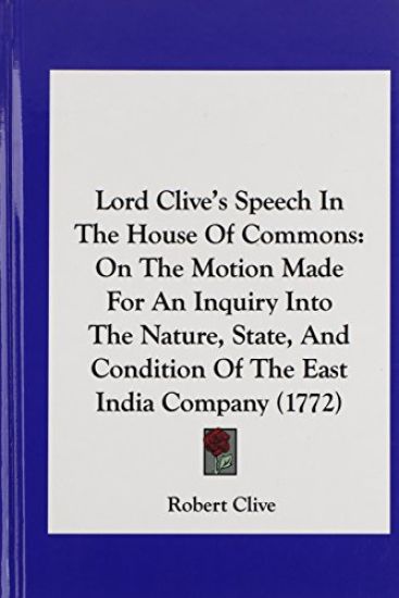 Lord Clive's Speech In The House Of Commons