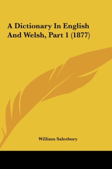 A Dictionary In English And Welsh, Part 1 (1877)