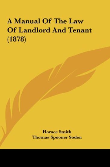 A Manual Of The Law Of Landlord And Tenant (1878)