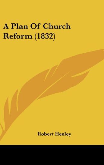 A Plan Of Church Reform (1832)
