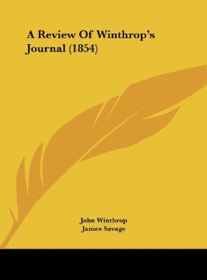 A Review Of Winthrop's Journal (1854)