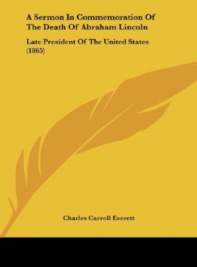 A Sermon In Commemoration Of The Death Of Abraham Lincoln